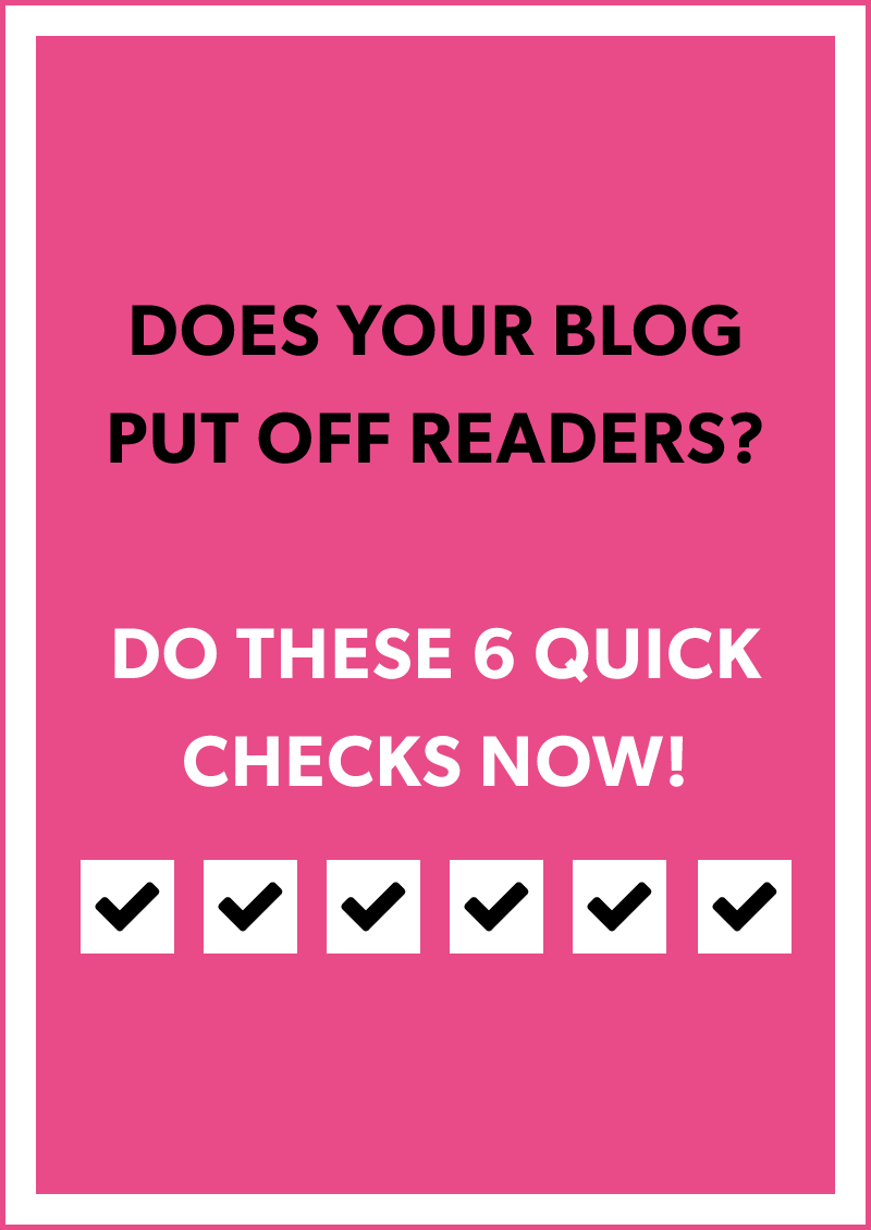 Does your blog put off readers? Do these 6 quick and easy checks now! Blog Design Tip to Save when checking out a premium WordPress blog theme.